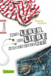 Conni 15 1: Mein Leben, die Liebe und der ganze Rest - Dagmar Hoßfeld (ISBN: 9783551314185)