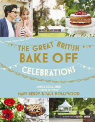 Great British Bake Off: Celebrations - Unknown TBC (ISBN: 9781473615335)