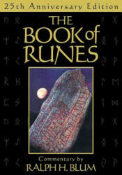BOOK OF RUNES 25TH ANNIVERSARY ED - RALPH H. BLUM (ISBN: 9780312536763)