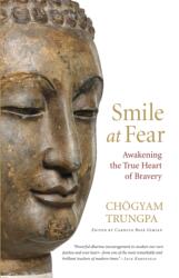 Smile at Fear - Chögyam Trungpa (ISBN: 9781590308851)