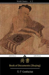 Book of Documents (Shujing) - Confucius (ISBN: 9781909669635)