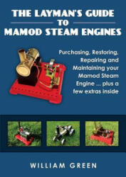 The Layman's Guide To Mamod Steam Engines (ISBN: 9781326096762)