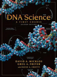 DNA Science: A First Course, Second Edition - David (Cold Spring Harbor Laboratory) Micklos, Greg Freyer (ISBN: 9781936113170)