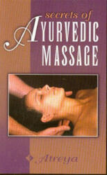 Secrets of Ayurvedic Massage - Atreya (ISBN: 9780914955498)