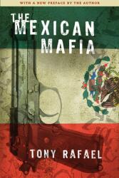 Mexican Mafia - Tony Rafael (ISBN: 9781594032523)