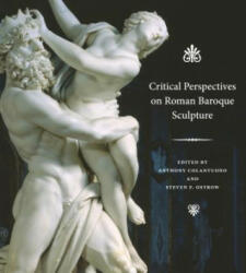 Critical Perspectives on Roman Baroque Sculpture - ANTHONY COLANTUONO (ISBN: 9780271061726)
