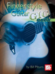 Fingerstyle Guitar Gig Book - Bill Piburn (ISBN: 9780786622566)