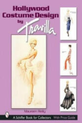 Hollywood Costume Design by Travilla - Maureen Reilly (ISBN: 9780764315695)