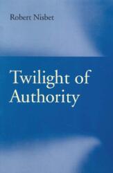 Twilight of Authority (ISBN: 9780865972124)
