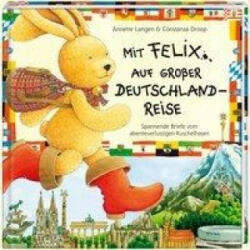 Mit Felix auf großer Deutschlandreise - Annette Langen, Constanza Droop (ISBN: 9783815792551)