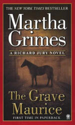 The Grave Maurice - Martha Grimes (ISBN: 9780451411013)