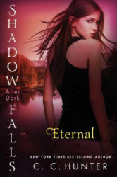 Eternal: Shadow Falls - C. C. Hunter (ISBN: 9781250044617)
