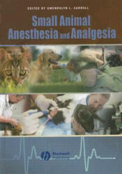 Small Animal Anaesthesia and Analgesia - Gwendolyn L. Carroll (ISBN: 9780813802305)