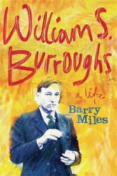 William S. Burroughs - Barry Miles (ISBN: 9781780221205)
