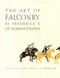 The Art of Falconry by Frederick II of Hohenstaufen (ISBN: 9780804703741)
