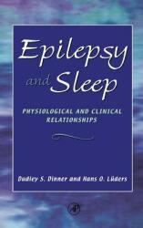 Epilepsy and Sleep: Physiological and Clinical Relationships (ISBN: 9780122167706)
