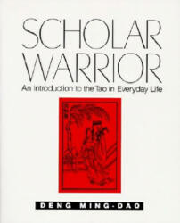 Scholar Warrior - Deng Ming-Dao (ISBN: 9780062502322)