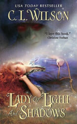 Lady of Light and Shadows - C. L. Wilson (ISBN: 9780062023018)