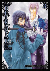 Betrayal Knows My Name, Vol. 3 - Hotaru Odagiri (ISBN: 9780316119436)