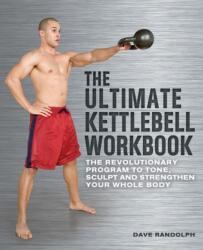 The Ultimate Kettlebells Workbook (ISBN: 9781569758748)
