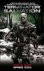Terminator Salvation: Cold War - Greg Cox (ISBN: 9781848560871)
