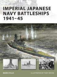 Imperial Japanese Navy Battleships 1941-45 - Mark Stille (ISBN: 9781846032806)