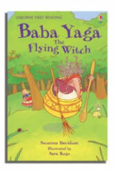 Baba Yaga the Flying Witch - Susanna Davidson, Sara Rojo (ISBN: 9780746085608)