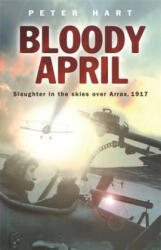 Bloody April - Peter Hart (ISBN: 9780304367191)