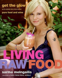 Living Raw Food - Sarma Melngailis (ISBN: 9780061458477)