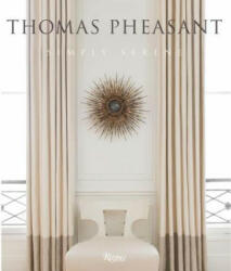 Thomas Pheasant: Simply Serene (ISBN: 9780847840816)