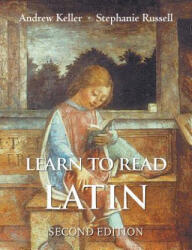 Learn to Read Latin, Second Edition - Andrew Keller (ISBN: 9780300194951)
