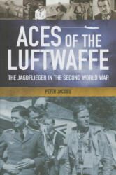 Aces of the Luftwaffe - Peter Jacobs (ISBN: 9781848326897)