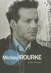 Mickey Rourke - Keri Walsh (ISBN: 9781844574308)