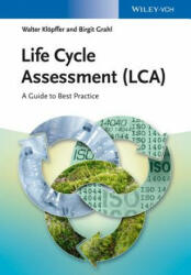 Life Cycle Assessment (LCA) - A Guide to Best Practice - Walter Klöpffer, Birgit Grahl (ISBN: 9783527329861)