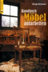 Handbuch Möbel aufarbeiten - George Buchanan (ISBN: 9783866309227)
