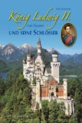 König Ludwig II. von Bayern und seine Schlösser - Paul Wietzorek (ISBN: 9783865686831)