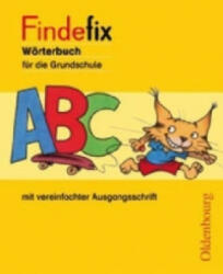 Findefix - Wörterbuch für die Grundschule - Deutsch - Aktuelle Ausgabe - Sandra Duscher, Mascha Kleinschmidt-Bräutigam, Margret Kolberg, Dirk Menzel, Anja Wildemann (ISBN: 9783637013346)