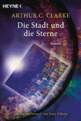 Die Stadt und die Sterne - Arthur C. Clarke (ISBN: 9783453533974)