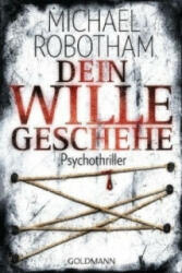 Dein Wille geschehe - Michael Robotham, Kristian Lutze (ISBN: 9783442474585)