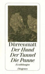 Der Hund. Der Tunnel. Die Panne - Friedrich Dürrenmatt (ISBN: 9783257230611)