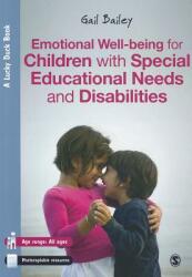 Emotional Well-Being for Children with Special Educational Needs and Disabilities: A Guide for Practitioners (ISBN: 9781446201602)