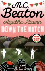 Agatha Raisin in Down the Hatch - M. C. BEATON (ISBN: 9780349135045)