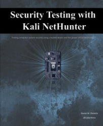 Security Testing with Kali Nethunter - Daniel W Dieterle (ISBN: 9781539820994)