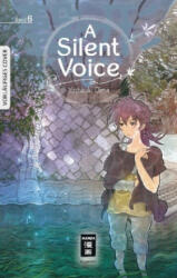 A Silent Voice. Bd. 6 - Yoshitoki Oima, Christine Steinle (ISBN: 9783770494033)