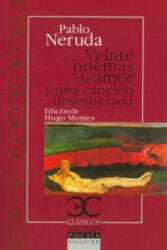 Veinte poemas de amor y una canción desesperada . - Pablo Neruda (ISBN: 9788497404501)