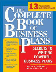The Complete Book of Business Plans - Joseph A. Covello, Brian J. Hazelgren (ISBN: 9781402207631)