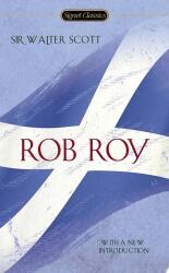 Rob Roy - Sir Walter Scott (ISBN: 9780451472854)