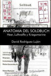 Anatomia Del Soldbuch - David Rodriguez Lujan (ISBN: 9781291442724)