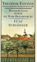 Wanderungen durch die Mark Brandenburg - Fünf Schlösser (ISBN: 9783351031091)