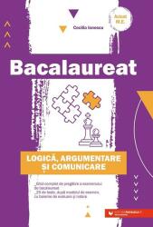 Bacalaureat. Logică, argumentare şi comunicare (ISBN: 9789734733668)